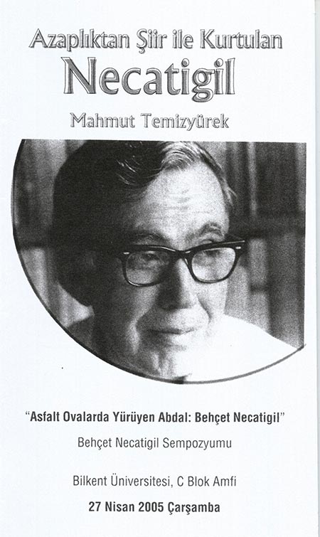 Behçet Necatigil Sempozyumu: Asfalt Ovalarda Yürüyen Abdal: Behçet Necatigil